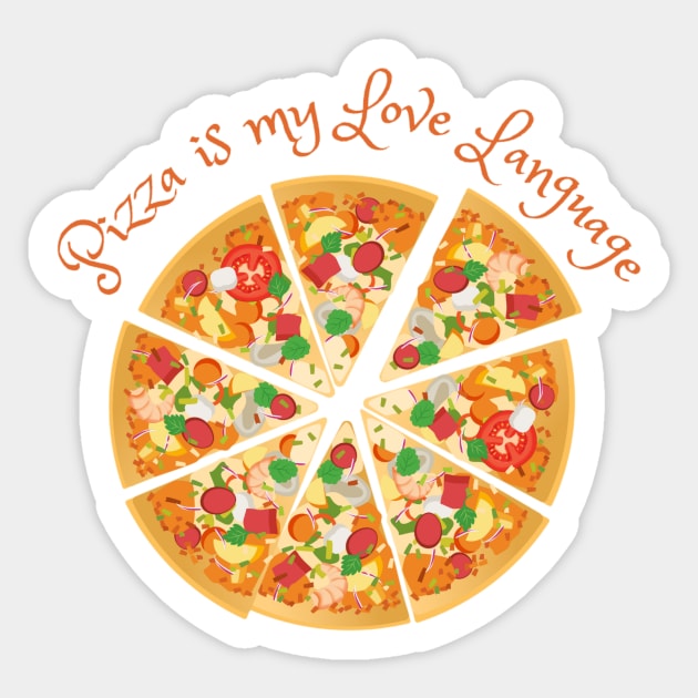 Pizza is my Love Language Sticker by BeragonRe